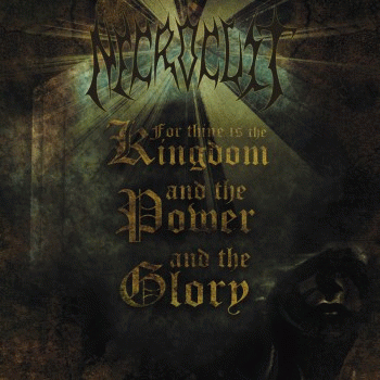 Necrocult (FRA) : For Thine Is the Kingdom, and the Power, and the Glory